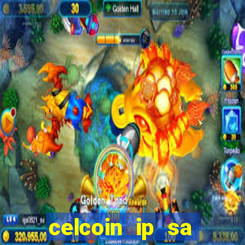 celcoin ip sa plataforma de jogos